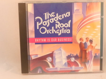 The Pasadena Roof Orchestra - Rhythm is our business!