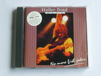 Walter Trout Band - Live / No more fish jokes