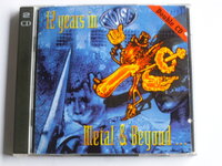 12 Years in Metal &amp; Beyond - various artists (2 CD)