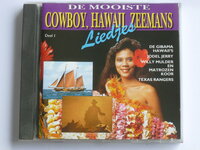 De mooiste Cowboy, Hawaii Zeemans Liedjes - various Deel 1