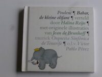 Poulenc - Babar, de kleine olifant / verteld door halina reijn, Pablo Perez (boek + CD)