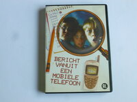 Bericht vanuit een mobiele Telefoon (DVD)