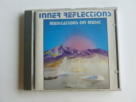 Chris Hinze - Inner Reflections / Meditations on Music