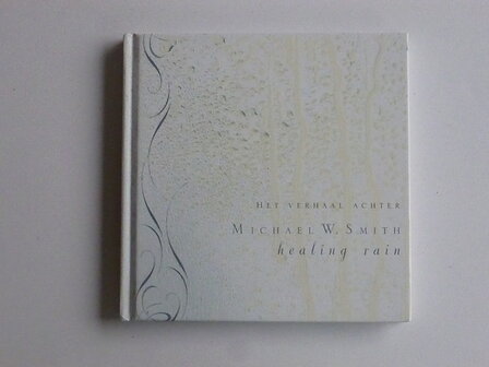 Michael W. Smith - Healing Rain (Boek + DVD)