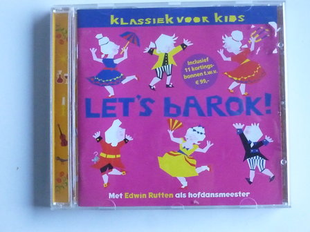Let&#039;s Barok - Klassiek voor Kids / Edwin Rutten