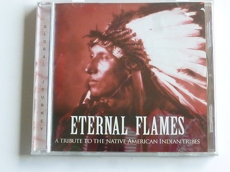 Eternal Flames - A tribute to the native american indian tribes