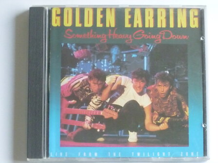 Golden Earring - Something heavy going down (CNR)