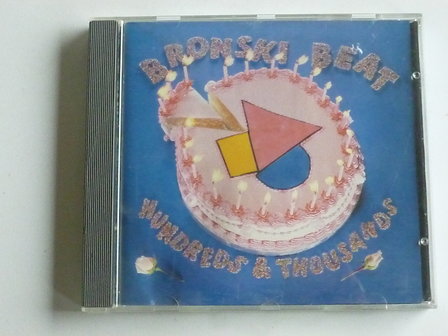 Bronski Beat - Hundreds &amp; Thousands