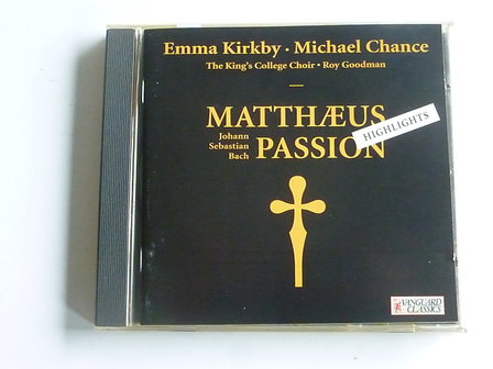 Bach - Matthaeus Passion / Emma Kirkby, Roy Goodman (highlights)