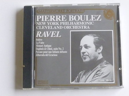 Ravel - Bolero, la Valse / Pierre Boulez