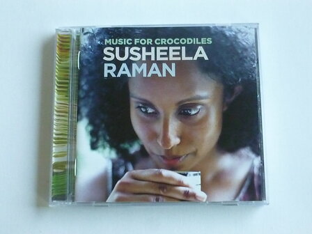 Susheela Raman - Music for Crocodiles