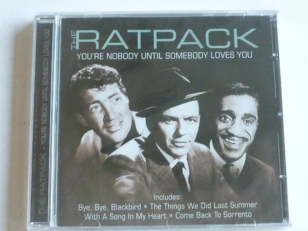 The Ratpack - You&#039;re nobody until somebody loves you (nieuw)