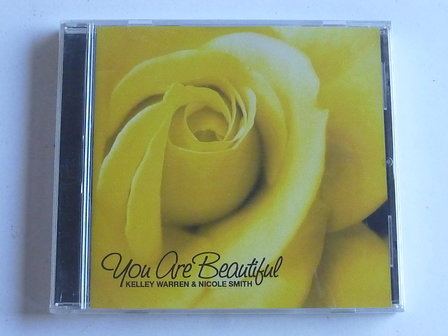 Kelley Warren &amp; Nicole Smith - You are Beautiful (nieuw)
