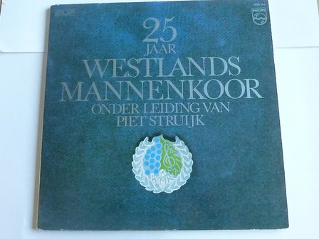 25 Jaar Westlands Mannenkoor / Piet Struijk (2 LP)