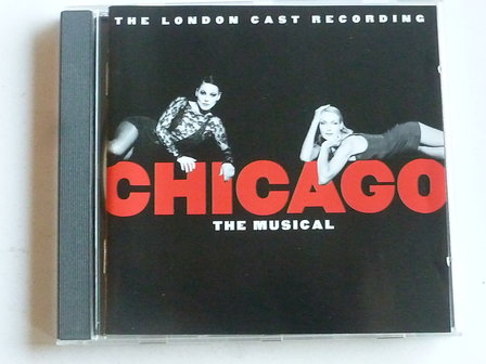 Chicago - The Musical / The London cast Recording