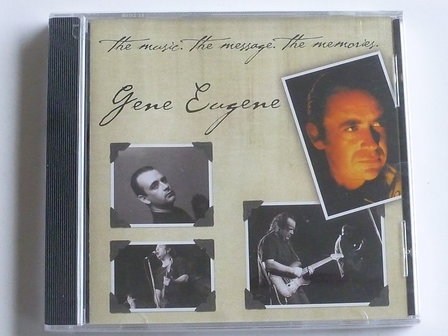 Gene Eugene - The Music, The Message, The Memories (nieuw)