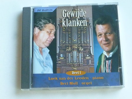 Gewijde Klanken Deel 1 - Loek van der Leeden / Bert Moll