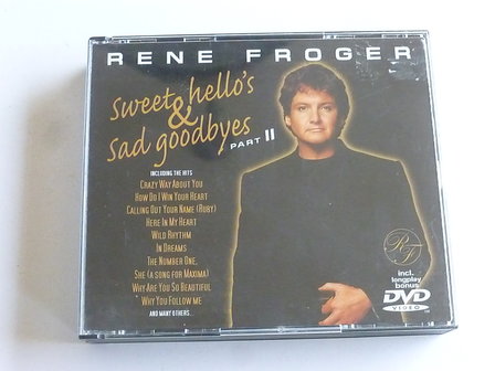 Rene Froger - Sweet hello&#039;s &amp; sad goodbyes part II (2 CD)