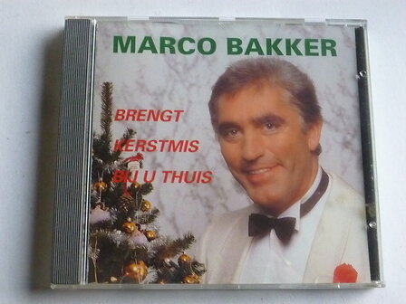 Marco Bakker - Brengt Kerstmis bij u thuis
