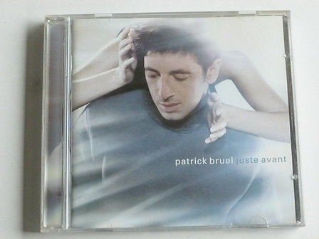 Patrick Bruel - Juste Avant