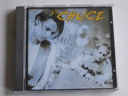 K&#039;s Choice - The Great Subconscious Club