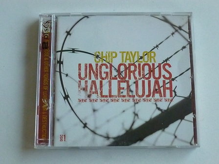 Chip Taylor - Unglorious Hallelujah (2 CD)