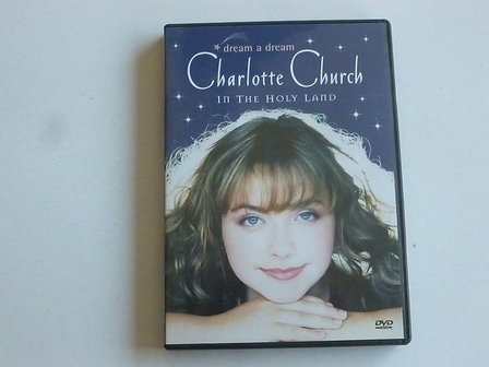 Charlotte Church in the Holy Land / Dream a dream (DVD)