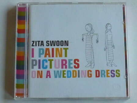 Zita Swoon - I paint pictures on a wedding dress