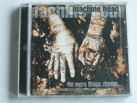 Machine Head - The more things change...