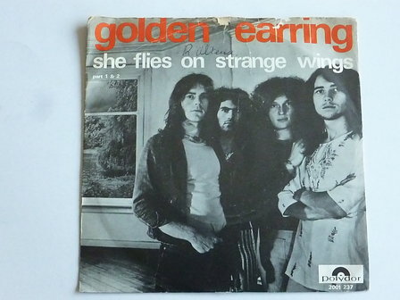 Golden Earring - She flies on strange wings (vinyl single)