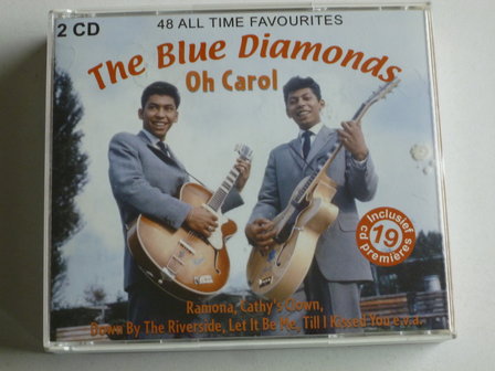 The Blue Diamonds - Oh Carol / 48 All Time Favourites (2 CD)