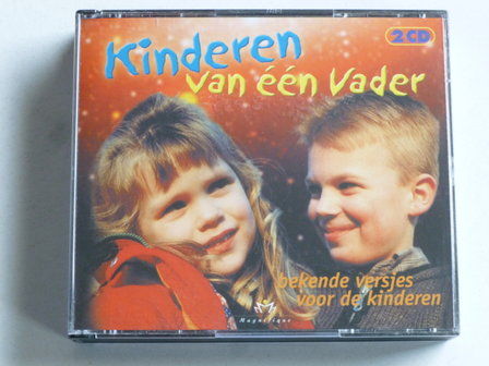 Kinderen van een Vader - bekende versjes voor kinderen (2 CD)