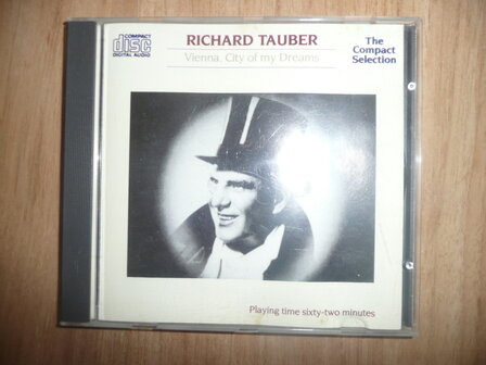 Richard Tauber - Vienna, City of my dreams&nbsp;