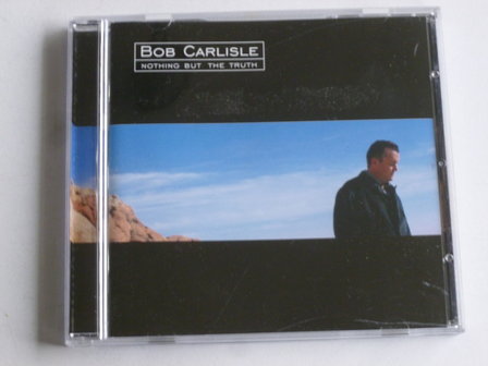 Bob Carlisle - Nothing but the truth
