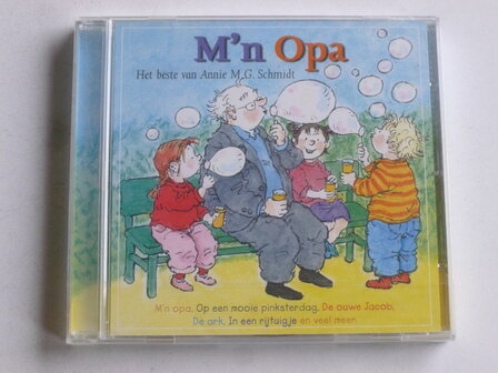 Het beste van Annie M.G. Schmidt - M&#039;n Opa (nieuw)