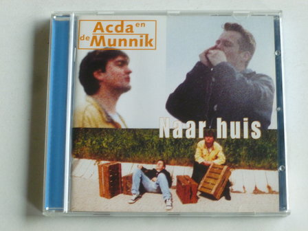 Acda en de Munnik - Naar Huis 