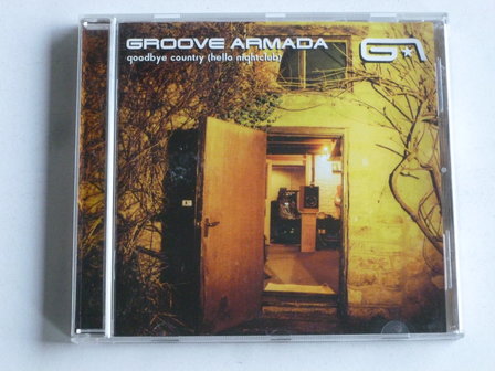 Groove Armada - Goodbye country (hello nightclub)