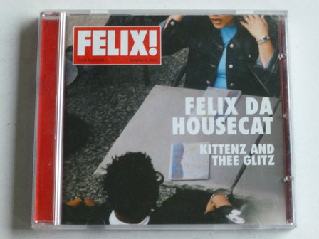 Felix Da Housecat - Kittenz and thee Glitz