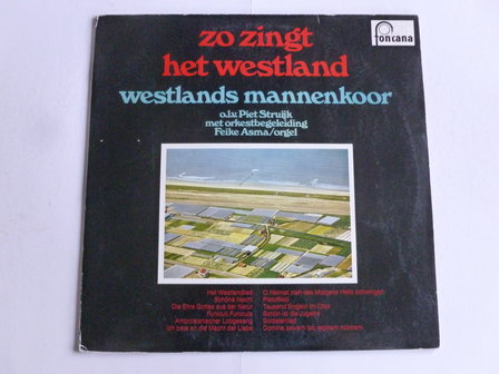 Zo zingt het Westland - Westlands Mannenkoor , Feike Asma (LP)