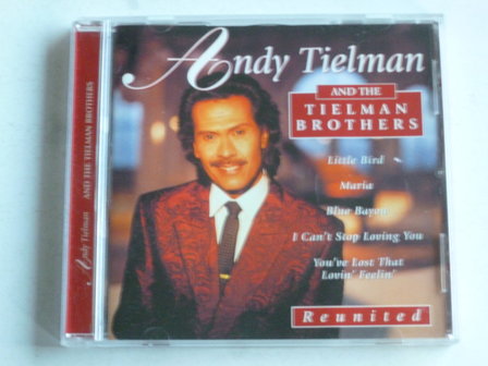Andy Tielman and the Tielman Brothers - Reunited - Reunited