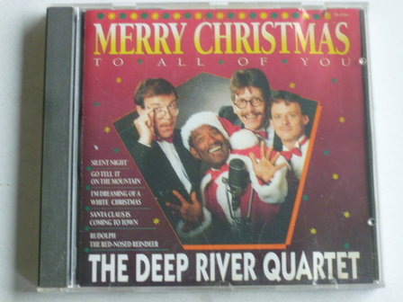 The Deep River Quartet - Merry Christmas to all of you