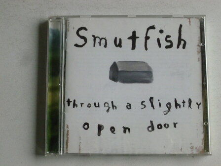 Smutfish - Through a slightly open door