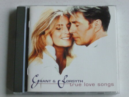 Grant &amp; Forsyth - True love songs