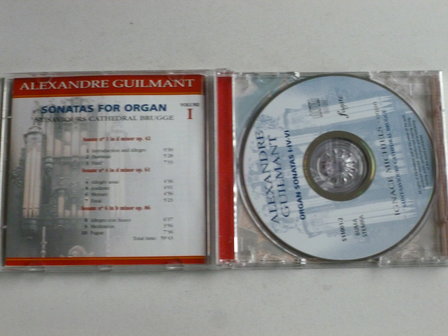 Alexandre Guilmant -Sonatas for Organ /Ignace Michiels / volume 1