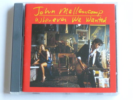 John Mellencamp - Whenever we wanted