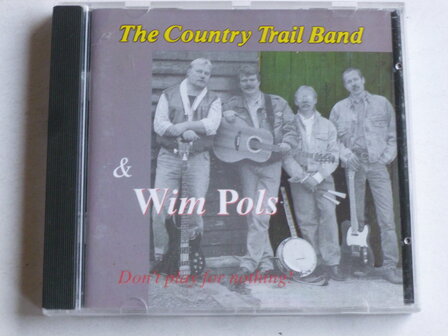 The Country Trail Band &amp; Wim Pols - Don&#039;t play for nothing