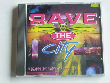 Rave the City - hardcore trax