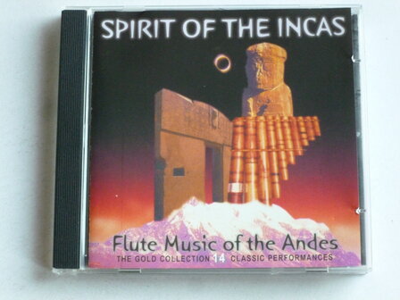 Spirit of the Incas - Flute Music of the Andes