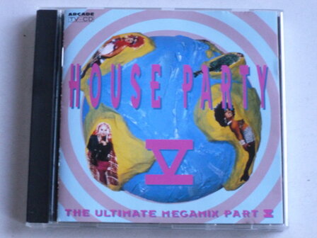 House Party V - The Ultimate Megamix part V