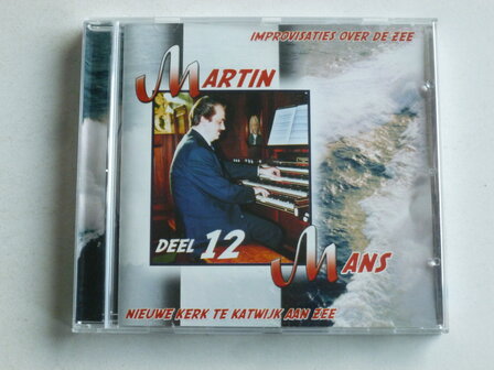 Martin Mans - Improvisaties over de Zee / Deel 12